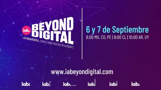 IAB Beyond Digital 2022: la región conectada en un espacio de tendencias y aprendizaje sobre publicidad y marketing digital